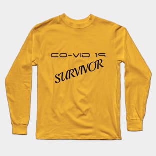 Co-vid survivor Long Sleeve T-Shirt